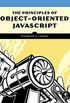 The Principles of Object-Oriented JavaScript (English Edition)