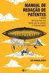 Manual De Redaao De Patentes - Um Guia Pratico Para Uso De Leigos E Profissionais