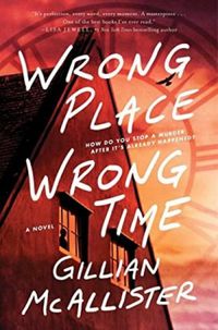Wrong Place Wrong Time: A Novel (English Edition)