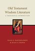 Old Testament Wisdom Literature: A Theological Introduction (English Edition)
