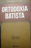 Ortodoxia Batista