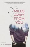 Miles Away From You