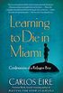 Learning to Die in Miami: Confessions of a Refugee Boy (English Edition)
