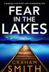 Fear in the Lakes: A gripping crime thriller with a breathtaking twist (English Edition)