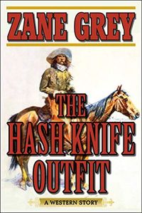 The Hash Knife Outfit: A Western Story (English Edition)
