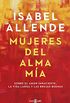 Mujeres del alma ma: Sobre el amor impaciente, la vida larga y las brujas buenas (Spanish Edition)