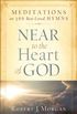 Near to the Heart of God: Meditations on 366 Best-Loved Hymns (English Edition)