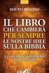 Il Libro che Cambier per Sempre le Nostre Idee sulla Bibbia: Gli Dei che giunsero dallo spazio? (Top Uno) (Italian Edition)
