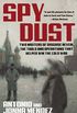 Spy Dust: Two Masters of Disguise Reveal the Tools and Operations that Helped Win the Cold War (English Edition)