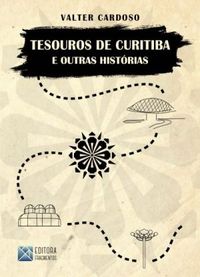 Tesouros de Curitiba e Outras Histrias