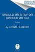 Should We Stay or Should We Go: A Novel (English Edition)