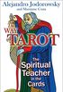 The Way of Tarot: The Spiritual Teacher in the Cards (English Edition)