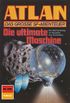 Atlan 839: Die ultimate Maschine: Atlan-Zyklus "Im Auftrag der Kosmokraten" (Atlan classics) (German Edition)