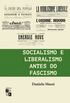 Socialismo e Liberalismo antes do Fascismo