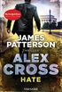 Hate - Alex Cross 24: Thriller (German Edition)