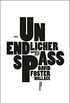 Unendlicher Spa: Infinite Jest. Roman (German Edition)