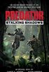 Predator: Stalking Shadows: A Predator: Hunting Grounds prequel novel (English Edition)