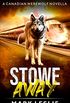 Stowe Away: A Canadian Werewolf Novella - Book 1.5 (English Edition)