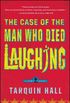 The Case of the Man Who Died Laughing: From the Files of Vish Puri, Most Private Investigator
