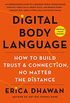 Digital Body Language: How to Build Trust and Connection, No Matter the Distance (English Edition)