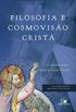 Filosofia e Cosmoviso Crist