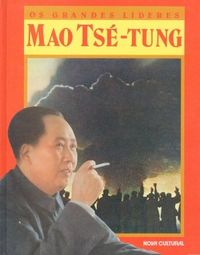 Os Grandes Lderes: Mao Ts-Tung