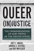 Queer (In)Justice: The Criminalization of LGBT People in the United States (Queer Ideas/Queer Action Book 5) (English Edition)