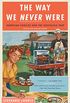 The Way We Never Were: American Families and the Nostalgia Trap (English Edition)