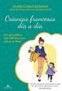 Crianas francesas dia a dia: Um guia prtico com 100 dicas para educar os filhos