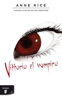 Vittorio el vampiro (Nuevas Historias de Vampiros 2): Serie: Otras historias de vampiros (Spanish Edition)