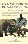 Os Mastodontes de Barriga Cheia: E Outras Histrias