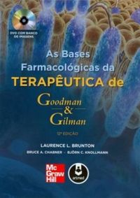 Goodman & Gilman: As Bases Farmacolgicas da Teraputica