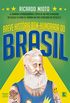 Breve histria bem-humorada do Brasil: A jornada extraordinria e pica de um pas atrasado do sculo 16 para se tornar um pas atrasado do sculo 21