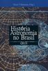 Histria da Astronomia no Brasil Vol. II