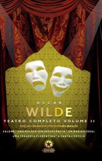 Teatro Completo de Oscar Wilde Vol. II