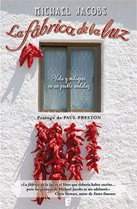 La fbrica de la luz: Vida y milagros en un pueblo andaluz (Spanish Edition)