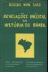 Revelaes inditas da histria do Brasil