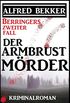 Berringers zweiter Fall - Der Armbrustmrder: Kriminalroman mit Tatorten in Dsseldorf und Mnchengladbach (German Edition)