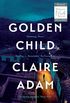 Golden Child: Winner of the Desmond Elliot Prize 2019 (English Edition)