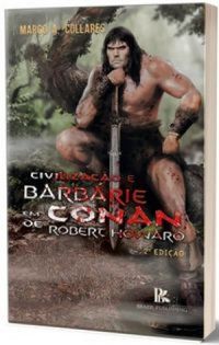 Civilizao e Barbrie em Conan, de Robert Howard - 2 Edio