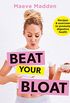 Beat your Bloat: Recipes & exercises to promote digestive health (English Edition)