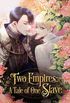Two Empires: A Tale Of One Slave #1