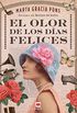 El olor de los das felices (Grandes Novelas) (Spanish Edition)
