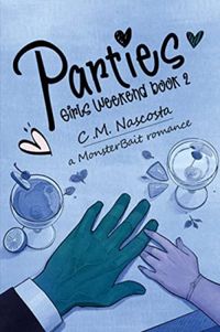 Parties: Girls Weekend Book 2; a Monster Bait Romance (English Edition)