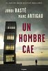 Un hombre cae (Detective Albert Martnez 1) (Spanish Edition)