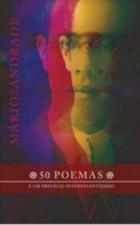 50 Poemas e um prefcio interessantssimo
