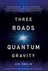 Three Roads To Quantum Gravity (Science masters) (English Edition)