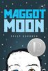 Maggot Moon (Michael L. Printz Award - Honor Title(s)) (English Edition)
