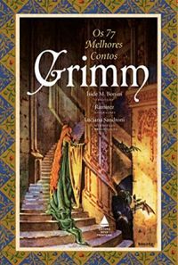 Os 77 Melhores Contos De Grimm