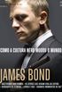 Coleo Mundo Nerd Volume 6: James Bond